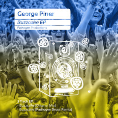 George Piner - Buzzcake (PathogenBeats Remix)OUT NOW  BEATPORT