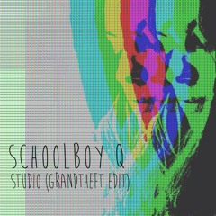 Schoolboy Q - Studio (Grandtheft Edit)