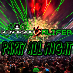 Subversion vs Alifer - Party All Night