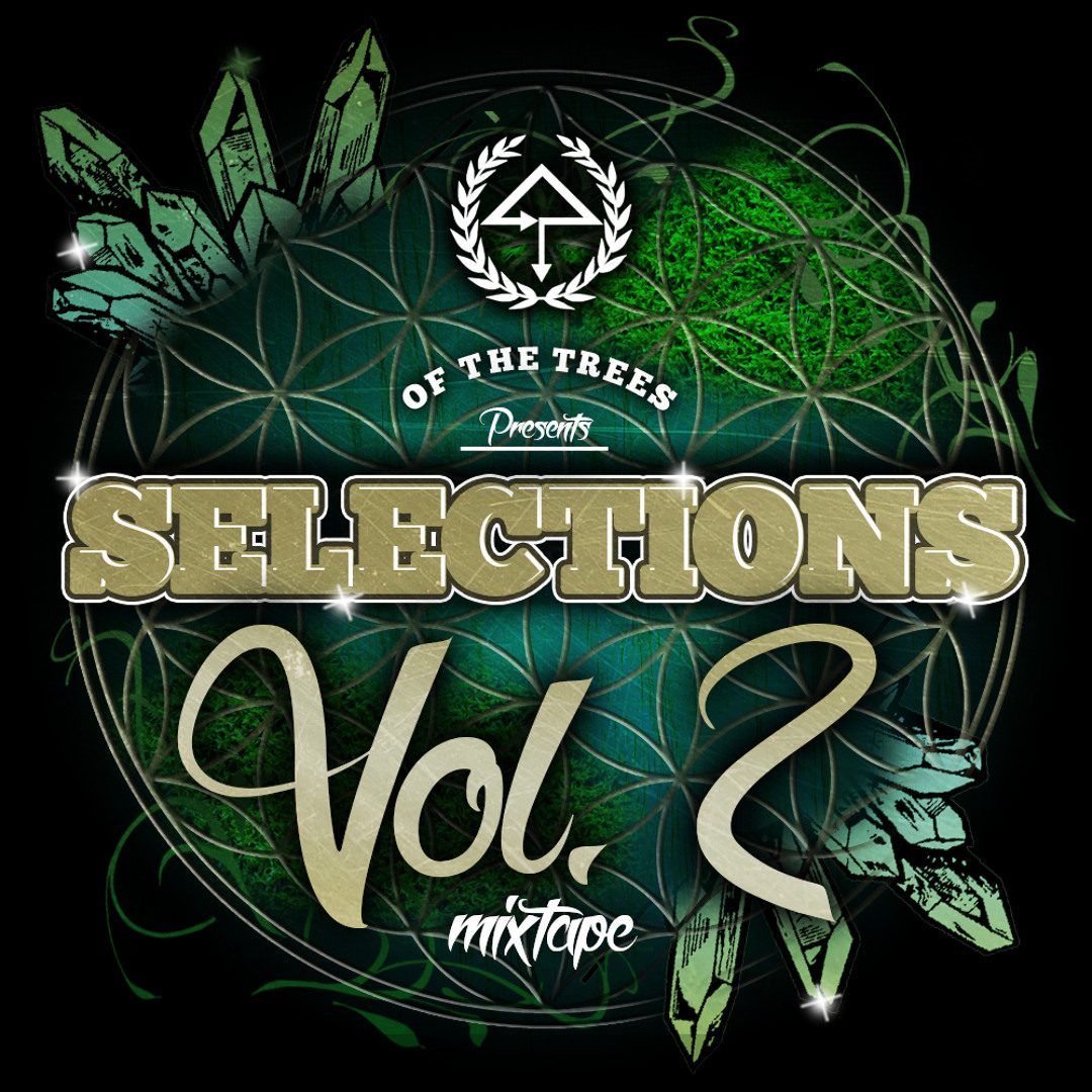 Listen to Of the Trees Presents: Selections Vol. 2 Mixtape by Of