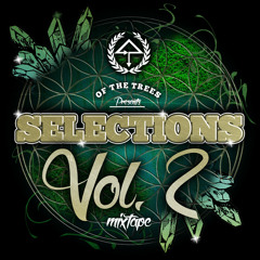 Of the Trees Presents: Selections Vol. 2 Mixtape