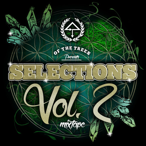 Of the Trees Presents: Selections Vol. 2 Mixtape