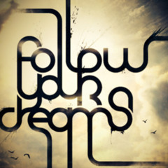 Follow Your Dreams