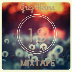 MIXTAPE x 18 // GREG HERMA // FREE DOWNLOAD