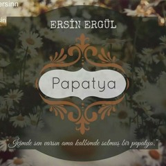 Ersin Ergül - Papatya