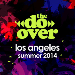 The Do-Over L.A. (07.27.14)