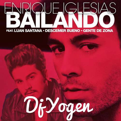 Stream Enrique Iglesias Ft. Sean Paul - BAILANDO (DjYogen Reggaeton Refix)  by DjYogen | Listen online for free on SoundCloud