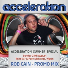 Rob Cain - Acceleration - August 2014 Promo Mix