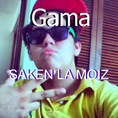 Gama - Saken La Moiz