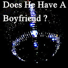 Does He Have A Boyfriend (Short Cut)