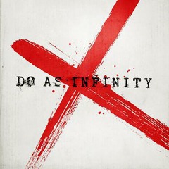 Do As Infinity - Hi no Ataru Sakamichi