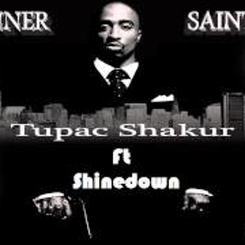 Stream 2Pac Ft Shinedown ~ Call Me A Sinner Call Me A Saint Mix by  Kepuretasis | Listen online for free on SoundCloud