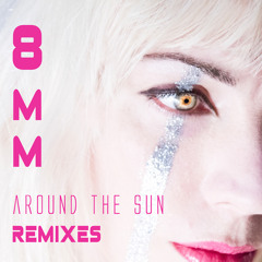 8mm Around The Sun (ECHOGRAM Remix)
