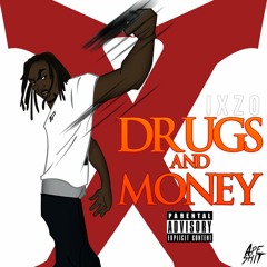 IXZO - Drugs And Money