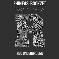 PHINEAS & R3ckzet - Psicodelia (Original Mix) *Top 23 Minimal Beatport