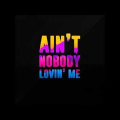 Feat Patricia Edwards - Ain't Nobody Lovin Me But You