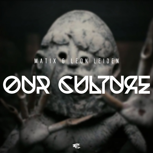 Matix & Leon Leiden - Our Culture (Original Mix) [FREE DOWNLOAD]