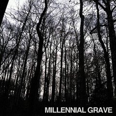 MILLENNIAL GRAVE -  4am Watching  (paper doses re-dip)