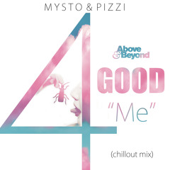 Above & Beyond - Good For Me (Mysto & Pizzi Remix)