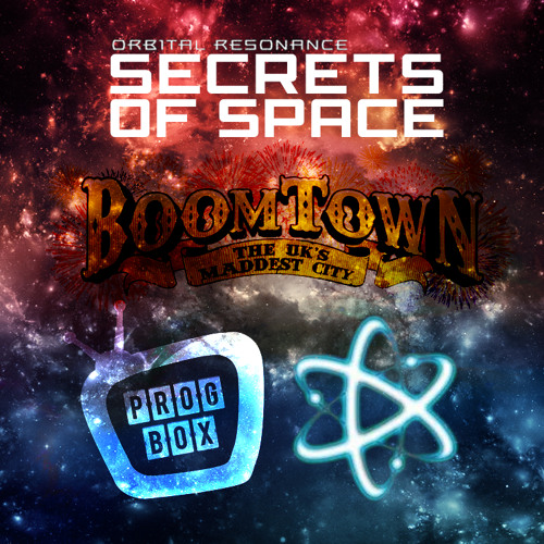Boomtown 2014 Road Trip Mix - Orbital Resonance - Secrets Of Space