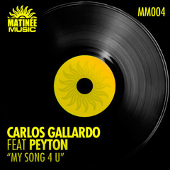 My Song 4 U (Carlos Gallardo & Peyton)