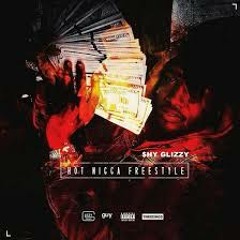 Shy Glizzy - Hot Nigga