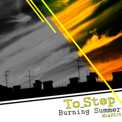 To_Step - Burning Summer Mix 2014