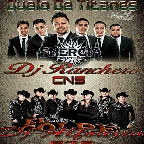 Duelo De Titanes (( - LaEnergiaNorteña Vs ElNuevoGolpe - )) DjRanchero Ft DjAlfonzin 2014