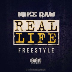 MikeRaw - Real Life Freestyle (Prod. By DougieOnTheBeat)