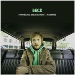 BECK - I Won't Be Long (Jeremy Sole Remix Feat. The Stepkids)