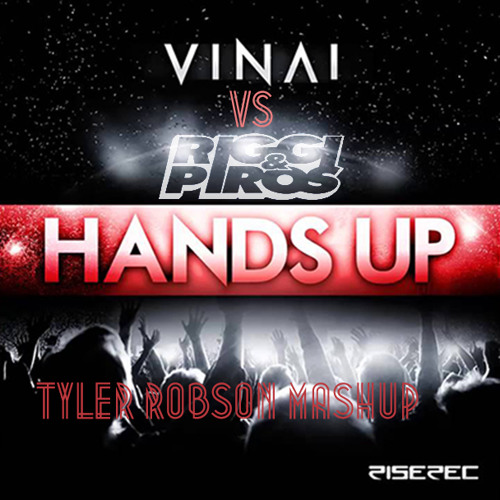 Hands Up - Vinai Vs. Riggi & Piros (T.H.E Mashup)
