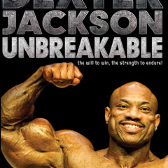 Dexter Jackson - Unbreakable