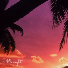 All Night (original)