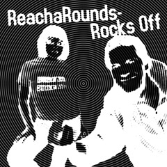The Reacharounds "Rocks Off"