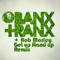 Bob Marley-Get Up Stand Up-BANX & RANX REMIX (Soke x KNY Factory) FREE DOWNLOAD FIXED 2021