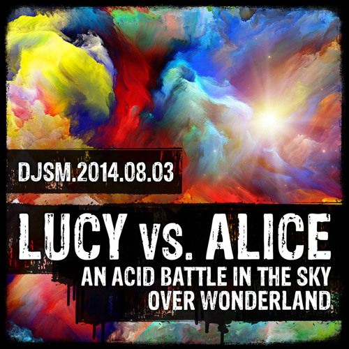 Lucy vs. Alice - an Acid Battle in the Sky Over Wonderland