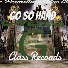 Go So Hard  Feat. C-Terra Prod. by Go Grizzly