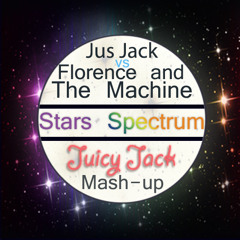 Jus Jack vs Florence & The Machine - Stars Spectrum (Juicy Jack Mash-up)