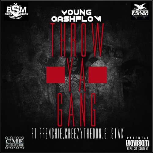 Stream Throw Ya Gang (ft. Frenchie, GStak) by CME Worldwide Listen