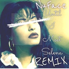 King Louie - Til I Meet Selena Remix