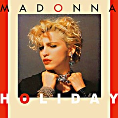 MADONNA - Holiday (2014 Edit)