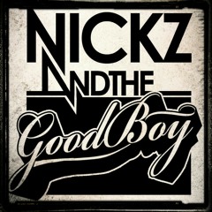NICKZ and the GOODBOY - I GOT THE LIGHT