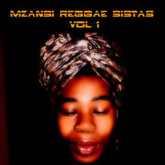 Mzansi Reggae Sistas Vol 1