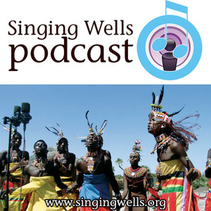 Singing Wells Podcast #5