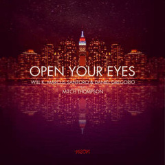 Will K, Marcus Santoro & Daniel Gregorio - Open Your Eyes (SKAMM Remix)
