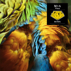 M+A - When (Fare Soldi Rmx)
