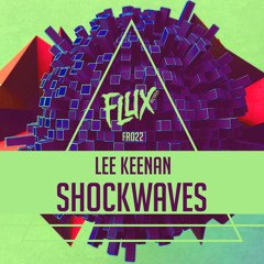 Lee Keenan - Shockwaves (Original Mix) OUT SOON [FLUX RECORDS]