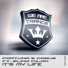 Fortuna & Casus feat Elina Milan - Its My Life (Original)