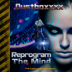 Dustboxxxx - Reprogram The Mind - X-FADE DEMO