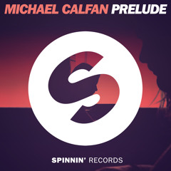 Michael Calfan - Prelude (OUT NOW)